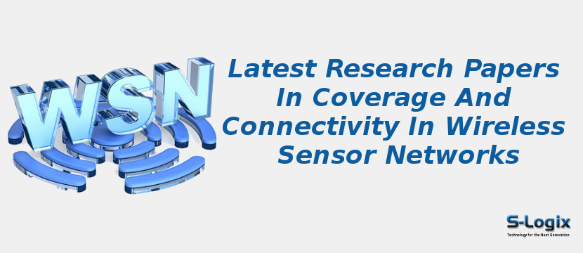 Latest Research Papers In Coverage And Connectivity In Wireless Sensor Networks