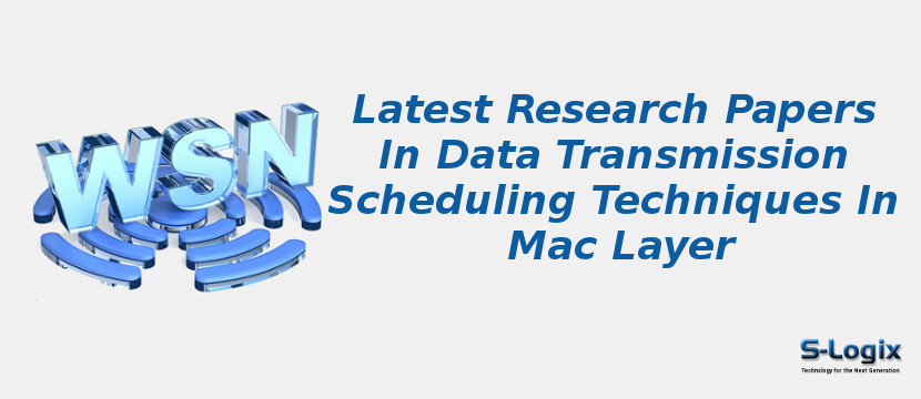 Latest Research Papers In Data Transmission Scheduling Techniques In Mac Layer