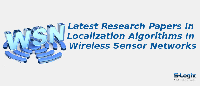 Latest Research Papers In Localization Algorithms In Wireless Sensor Networks