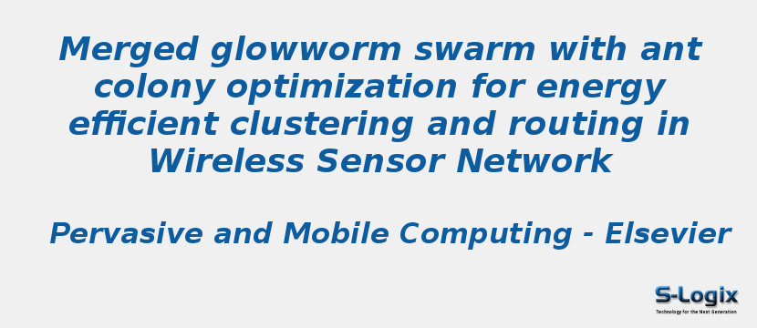 Merged glowworm swarm with ant colony optimization for energy efficient clustering and routing in Wireless Sensor Network