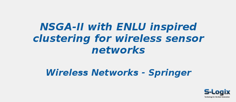 NSGA-II with ENLU inspired clustering for wireless sensor networks