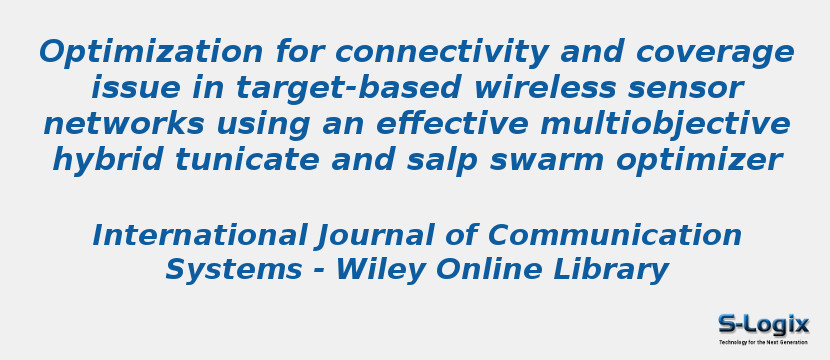 Optimization for connectivity and coverage issue in target-based wireless sensor networks using an effective multiobjective hybrid tunicate and salp swarm optimizer