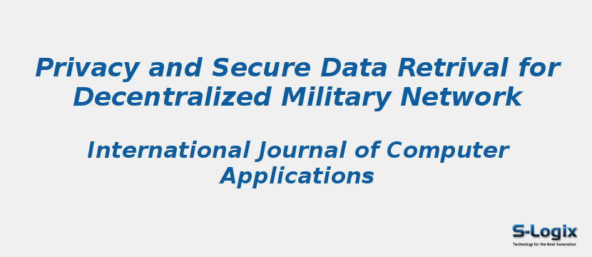 Privacy and Secure Data Retrival for Decentralized Military Network