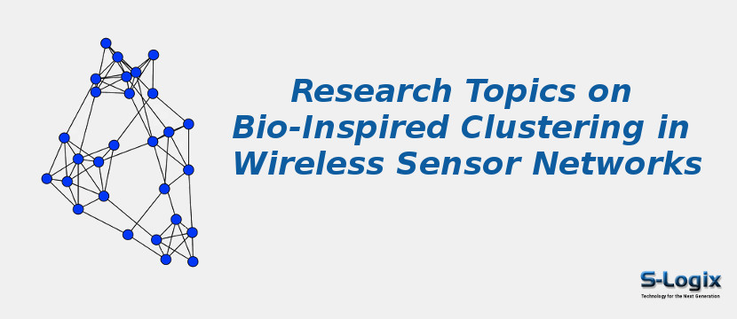 Research Topics on Bio-Inspired Clustering in Wireless Sensor Networks