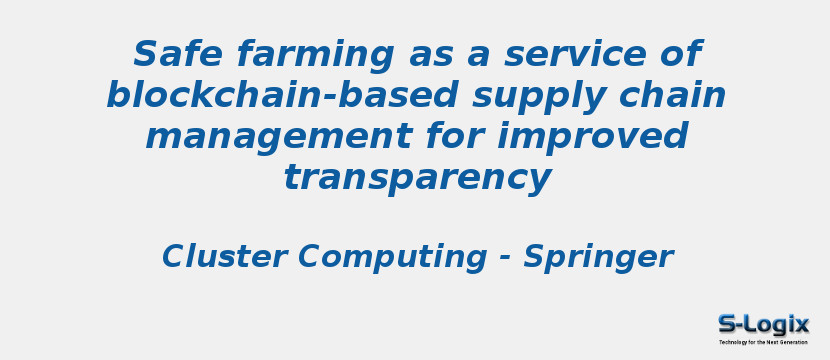 Safe farming as a service of blockchain-based supply chain management for improved transparency