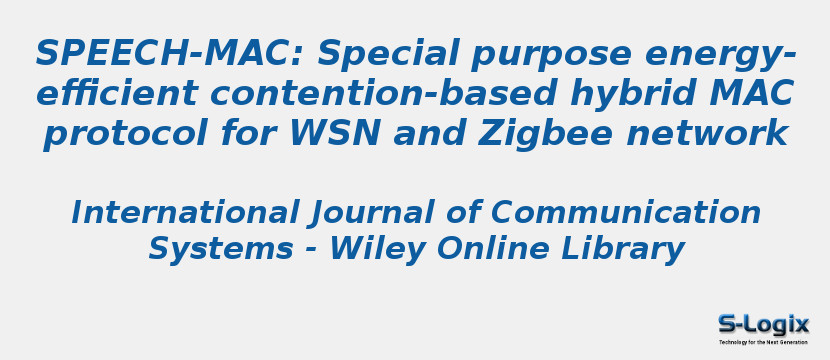 SPEECH-MAC: Special purpose energy-efficient contention-based hybrid MAC protocol for WSN and Zigbee network