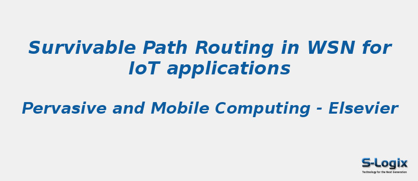 Survivable Path Routing in WSN for IoT applications