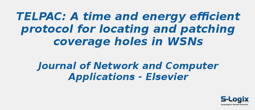 TELPAC: A time and energy efficient protocol for locating and patching coverage holes in WSNs