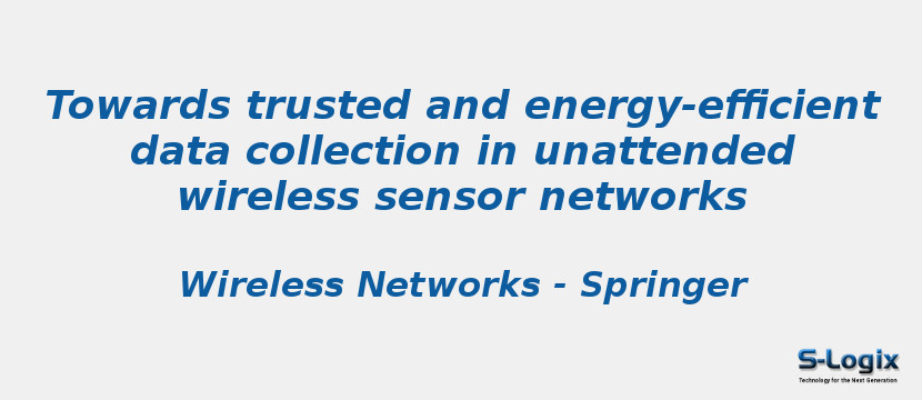 Towards trusted and energy-efficient data collection in unattended wireless sensor networks