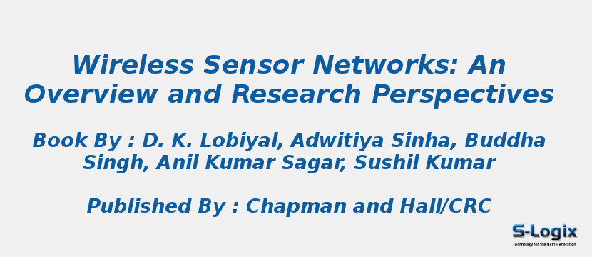 Wireless Sensor Networks: An Overview and Research Perspectives
