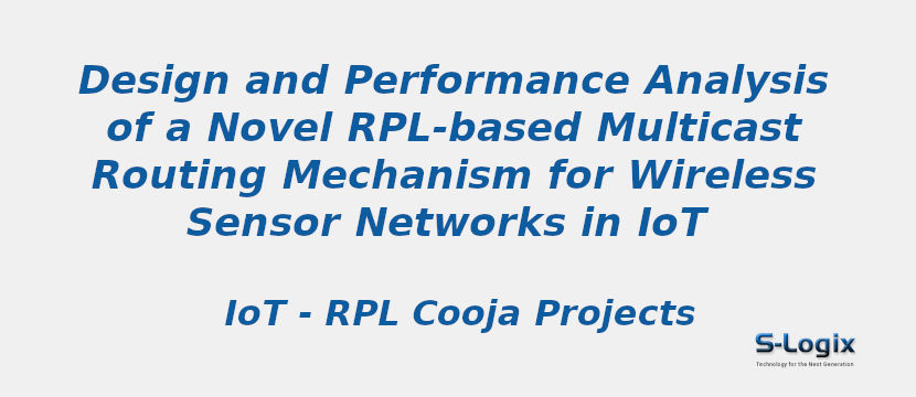 Design and Performance Analysis of a Novel RPL-based Multicast Routing Mechanism for Wireless Sensor Networks in IoT